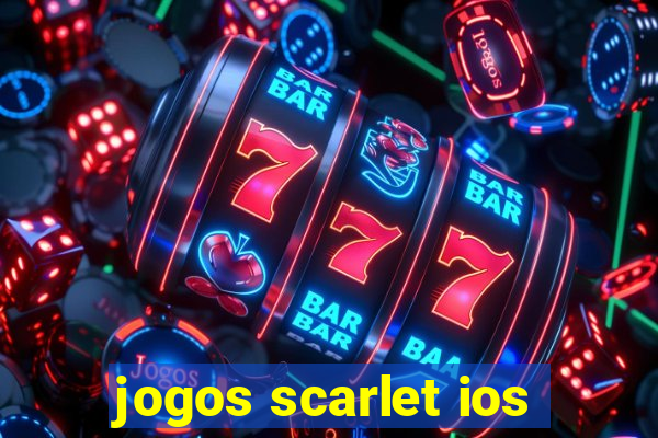 jogos scarlet ios